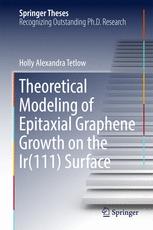 Theoretical Modeling Of Epitaxial Graphene Growth On The Ir111 Surface 1st Edition Holly Alexandra Tetlow Auth