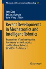 Recent Developments In Mechatronics And Intelligent Robotics Proceedings Of The International Conference On Mechatronics And Intelligent Robotics Icmir2017 Volume 1 1st Edition Feng Qiao