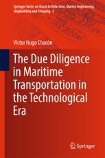 The Due Diligence In Maritime Transportation In The Technological Era 1st Edition Vctor Hugo Chacn Auth