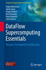 Dataflow Supercomputing Essentials Research Development And Education 1st Edition Veljko Milutinovic Et Al