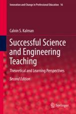 Successful Science And Engineering Teaching Theoretical And Learning Perspectives 2nd Edition Calvin S Kalman Auth