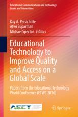 Educational Technology To Improve Quality And Access On A Global Scale Papers From The Educational Technology World Conference Etwc 2016 1st Edition Kay A Persichitte