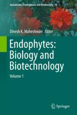 Endophytes Biology And Biotechnology Volume 1 1st Edition Dinesh K Maheshwari Eds