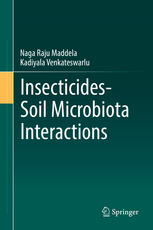 Insecticidessoil Microbiota Interactions 1st Edition Naga Raju Maddela