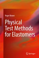 Physical Test Methods For Elastomers 1st Edition Roger Brown Auth