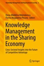 Knowledge Management In The Sharing Economy Crosssectoral Insights Into The Future Of Competitive Advantage 1st Edition Elenamdlina Vtmnescu