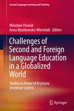 Challenges Of Second And Foreign Language Education In A Globalized World Studies In Honor Of Krystyna Drodziaszelest 1st Edition Mirosaw Pawlak