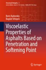 Viscoelastic Properties Of Asphalts Based On Penetration And Softening Point 1st Edition Boris Radovskiy