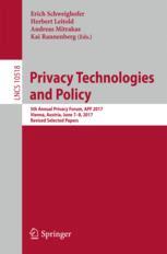 Privacy Technologies And Policy 5th Annual Privacy Forum Apf 2017 Vienna Austria June 78 2017 Revised Selected Papers 1st Edition Erich Schweighofer
