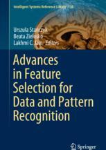 Advances In Feature Selection For Data And Pattern Recognition 1st Edition Urszula Staczyk