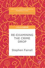 Reexamining The Crime Drop 1st Edition Stephen Farrall Auth