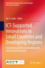 Ictsupported Innovations In Small Countries And Developing Regions Perspectives And Recommendations For International Education 1st Edition Ian A Lubin Eds