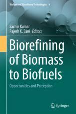 Biorefining Of Biomass To Biofuels Opportunities And Perception 1st Edition Sachin Kumar