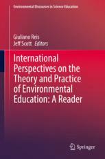 International Perspectives On The Theory And Practice Of Environmental Education A Reader 1st Edition Giuliano Reis
