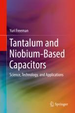 Tantalum And Niobiumbased Capacitors Science Technology And Applications 1st Edition Yuri Freeman Auth