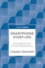 Smartphone Startups Navigating The Iphone Revolution 1st Edition Claudio Giachetti