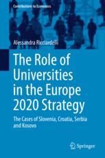The Role Of Universities In The Europe 2020 Strategy The Cases Of Slovenia Croatia Serbia And Kosovo 1st Edition Alessandra Ricciardelli Auth