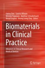 Biomaterials In Clinical Practice Advances In Clinical Research And Medical Devices 1st Edition Fatima Zivic Et Al Eds