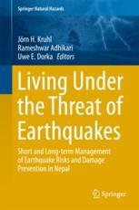 Living Under The Threat Of Earthquakes Short And Longterm Management Of Earthquake Risks And Damage Prevention In Nepal 1st Edition Jrn H Kruhl