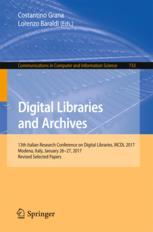 Digital Libraries And Archives 13th Italian Research Conference On Digital Libraries Ircdl 2017 Modena Italy January 2627 2017 Revised Selected Papers 1st Edition Costantino Grana
