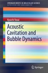 Acoustic Cavitation And Bubble Dynamics 1st Edition Kyuichi Yasui Auth