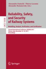 Reliability Safety And Security Of Railway Systems Modelling Analysis Verification And Certification Second International Conference Rssrail 2017 Pistoia Italy November 1416 2017 Proceedings 1st Edition Alessandro Fantechi