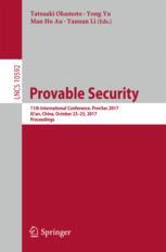 Provable Security 11th International Conference Provsec 2017 Xian China October 2325 2017 Proceedings 1st Edition Tatsuaki Okamoto