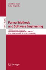 Formal Methods And Software Engineering 19th International Conference On Formal Engineering Methods Icfem 2017 Xian China November 1317 2017 Proceedings 1st Edition Zhenhua Duan