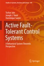 Active Faulttolerant Control Systems A Behavioral System Theoretic Perspective 1st Edition Tushar Jain
