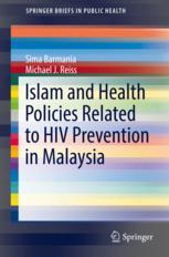 Islam And Health Policies Related To Hiv Prevention In Malaysia 1st Edition Sima Barmania