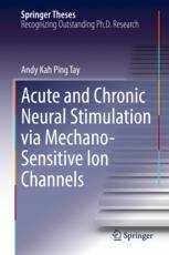 Acute And Chronic Neural Stimulation Via Mechanosensitive Ion Channels 1st Edition Andy Kah Ping Tay Auth