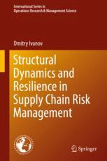 Structural Dynamics And Resilience In Supply Chain Risk Management 1st Edition Dmitry Ivanov Auth
