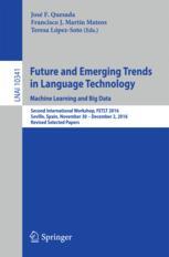 Future And Emerging Trends In Language Technology Machine Learning And Big Data Second International Workshop Fetlt 2016 Seville Spain November 30 December 2 2016 Revised Selected Papers 1st Edition Jos F Quesada