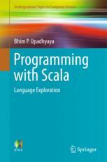 Programming With Scala Language Exploration 1st Edition Bhim P Upadhyaya Auth