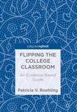 Flipping The College Classroom An Evidencebased Guide 1st Edition Patricia V Roehling Auth