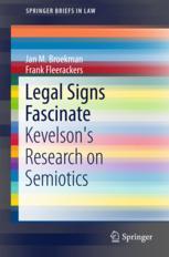 Legal Signs Fascinate Kevelsons Research On Semiotics 1st Edition Jan M Broekman