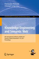 Knowledge Engineering And Semantic Web 8th International Conference Kesw 2017 Szczecin Poland November 810 2017 Proceedings 1st Edition Przemysaw Rewski