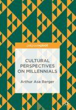 Cultural Perspectives On Millennials 1st Edition Arthur Asa Berger Auth