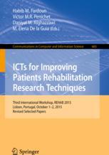 Icts For Improving Patients Rehabilitation Research Techniques Third International Workshop Rehab 2015 Lisbon Portugal October 12 2015 Revised Selected Papers 1st Edition Habib M Fardoun