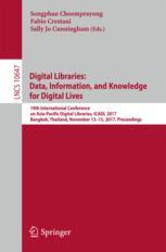 Digital Libraries Data Information And Knowledge For Digital Lives 19th International Conference On Asiapacific Digital Libraries Icadl 2017 Bangkok Thailand November 1315 2017 Proceedings 1st Edition Songphan Choemprayong