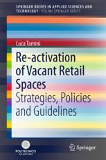 Reactivation Of Vacant Retail Spaces Strategies Policies And Guidelines 1st Edition Luca Tamini Auth
