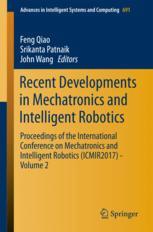 Recent Developments In Mechatronics And Intelligent Robotics Proceedings Of The International Conference On Mechatronics And Intelligent Robotics Icmir2017 Volume 2 1st Edition Feng Qiao