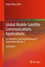 Global Mobile Satellite Communications Applications For Maritime Land And Aeronautical Applications Volume 2 2nd Edition Stojce Dimov Ilcev Auth