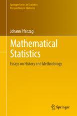 Mathematical Statistics Essays On History And Methodology 1st Edition Johann Pfanzagl Auth
