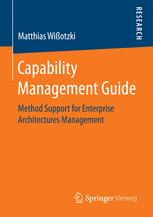 Capability Management Guide Method Support For Enterprise Architectures Management 1st Edition Matthias Wiotzki Auth
