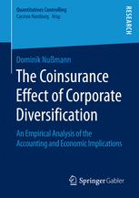 The Coinsurance Effect Of Corporate Diversification An Empirical Analysis Of The Accounting And Economic Implications 1st Edition Dominik Numann Auth