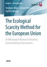 The Ecological Scarcity Method For The European Union A Volkswagen Research Initiative Environmental Assessments 1st Edition Stephan Ahbe