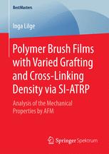Polymer Brush Films With Varied Grafting And Crosslinking Density Via Siatrp Analysis Of The Mechanical Properties By Afm 1st Edition Inga Lilge Auth