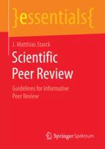 Scientific Peer Review Guidelines For Informative Peer Review 1st Edition J Matthias Starck Auth