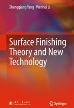 Surface Finishing Theory And New Technology 1st Edition Shengqiang Yang